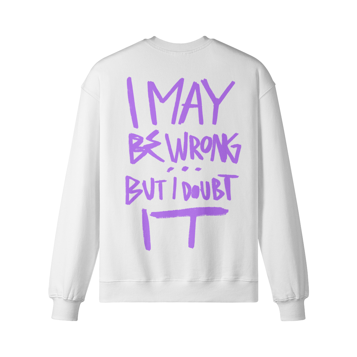 "I May Be Wrong" Oversized Heavyweight Premium Crewneck Sweatshirt