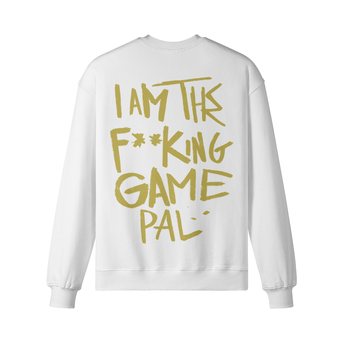 "I Am The F**king Game Pal" Oversized Heavyweight Premium Sweatshirt