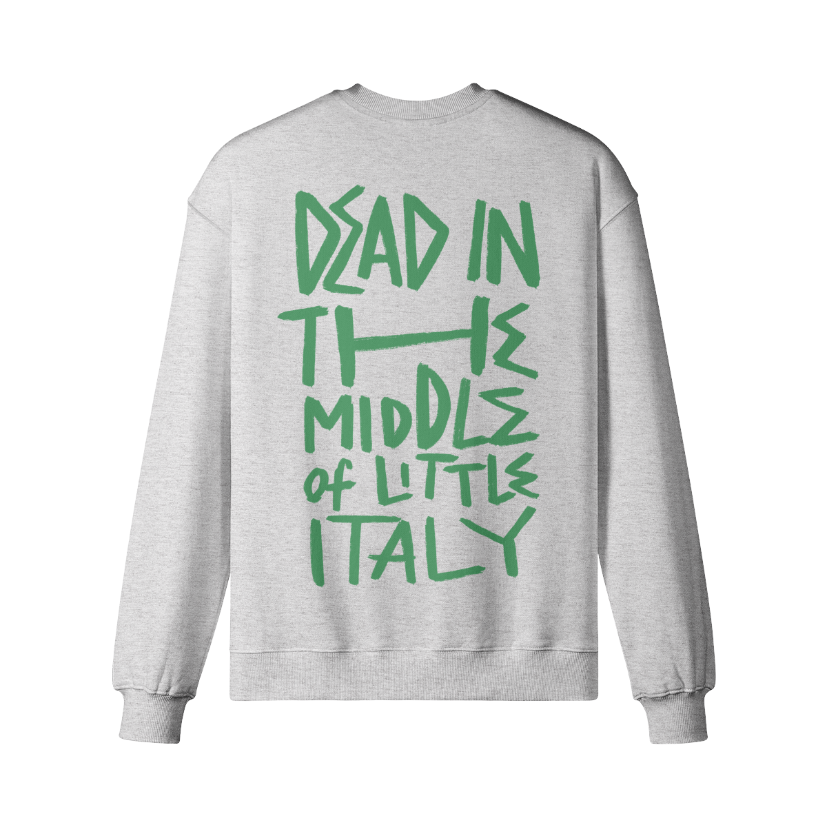 "Middle Of Little Italy" Oversized Heavyweight Premium Sweatshirt