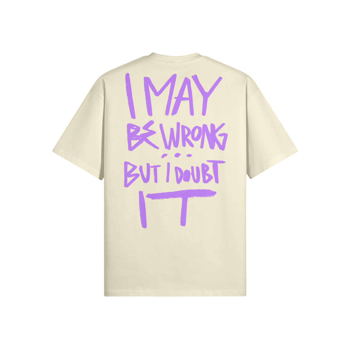 "I May Be Wrong" Oversized Heavyweight Premium T-Shirt