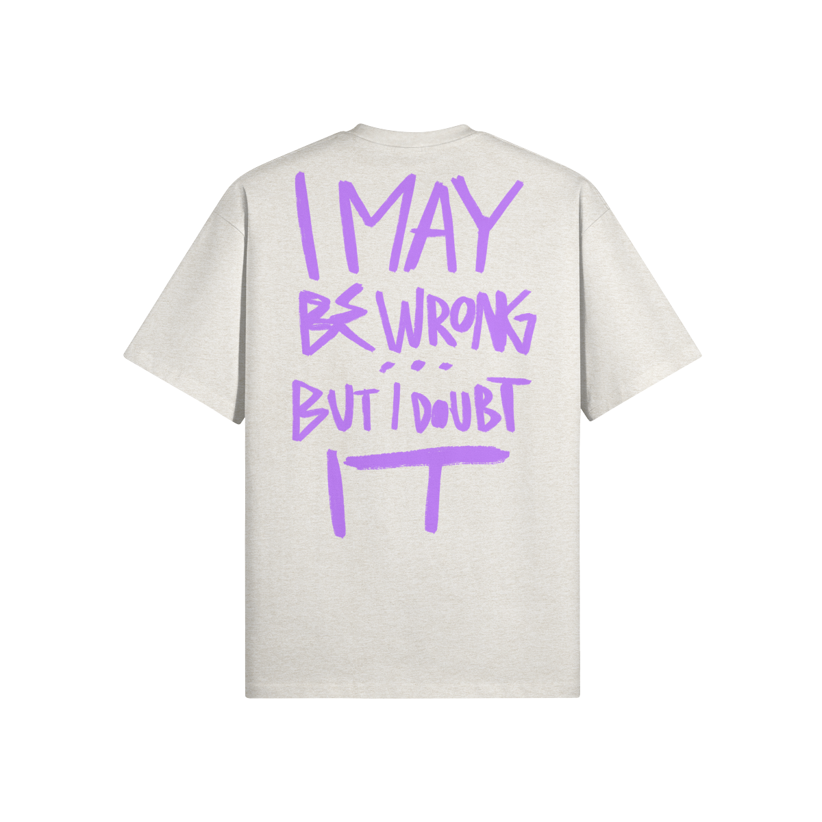 "I May Be Wrong" Oversized Heavyweight Premium T-Shirt