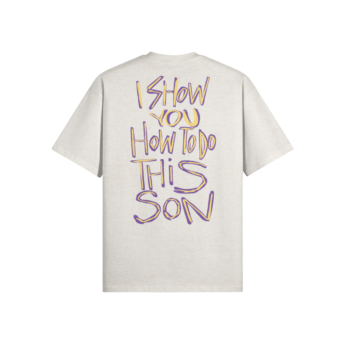 "I Show You How To Do This Son" Oversized Heavyweight Premium T-Shirt