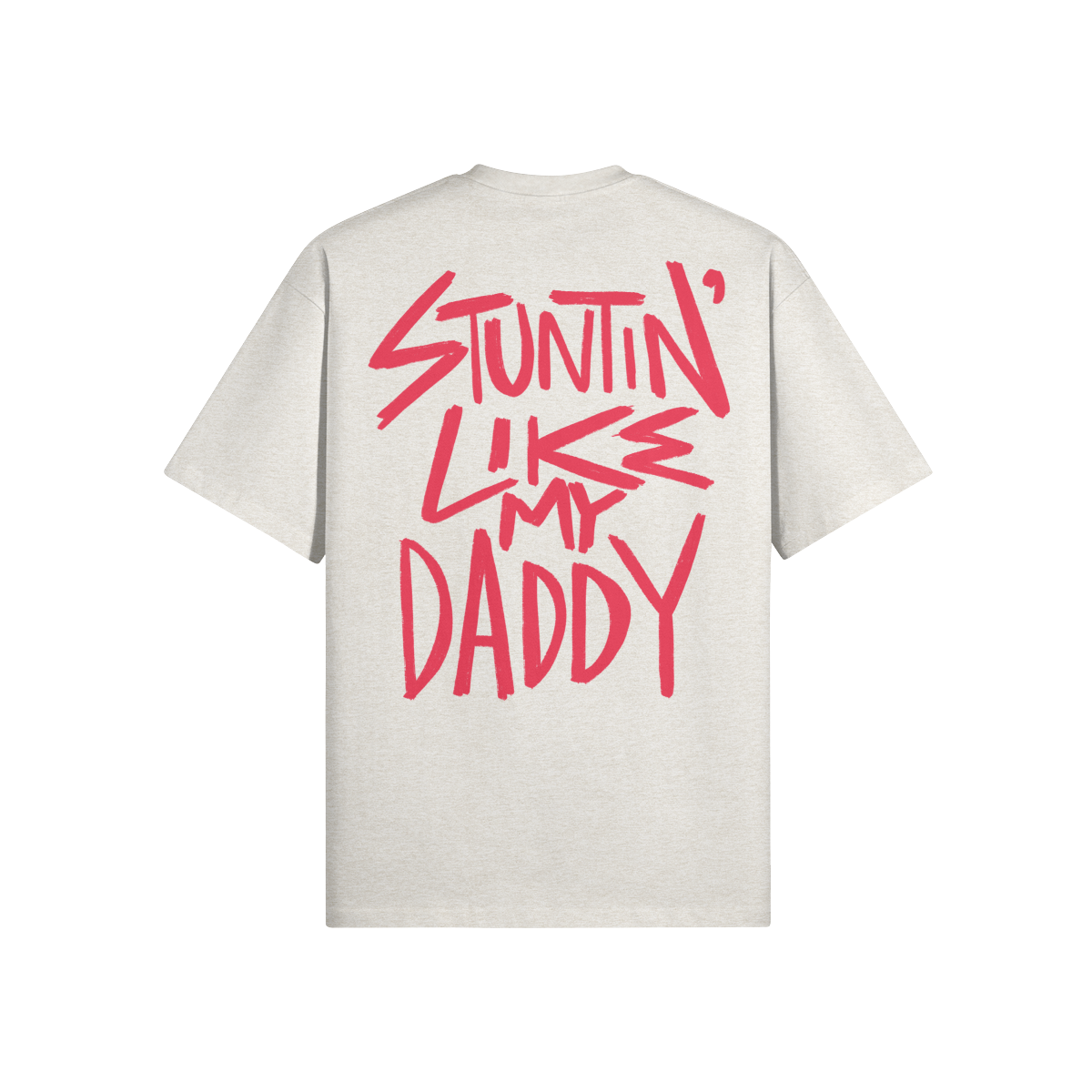 "Stuntin' Like My Daddy" Oversized Heavyweight Premium T-Shirt