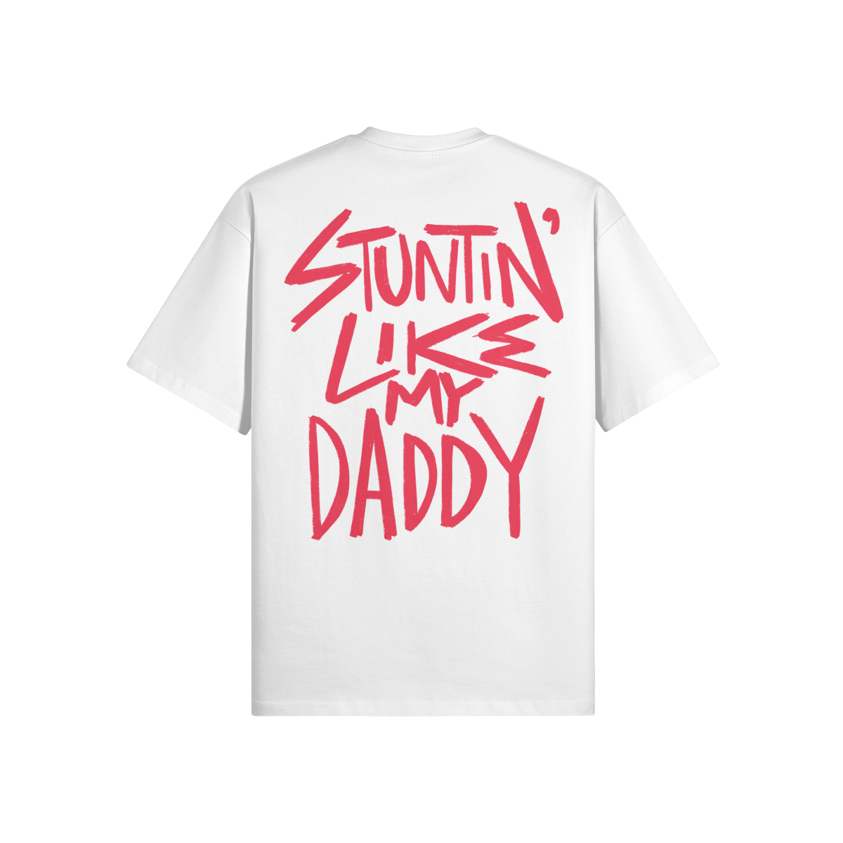 "Stuntin' Like My Daddy" Oversized Heavyweight Premium T-Shirt