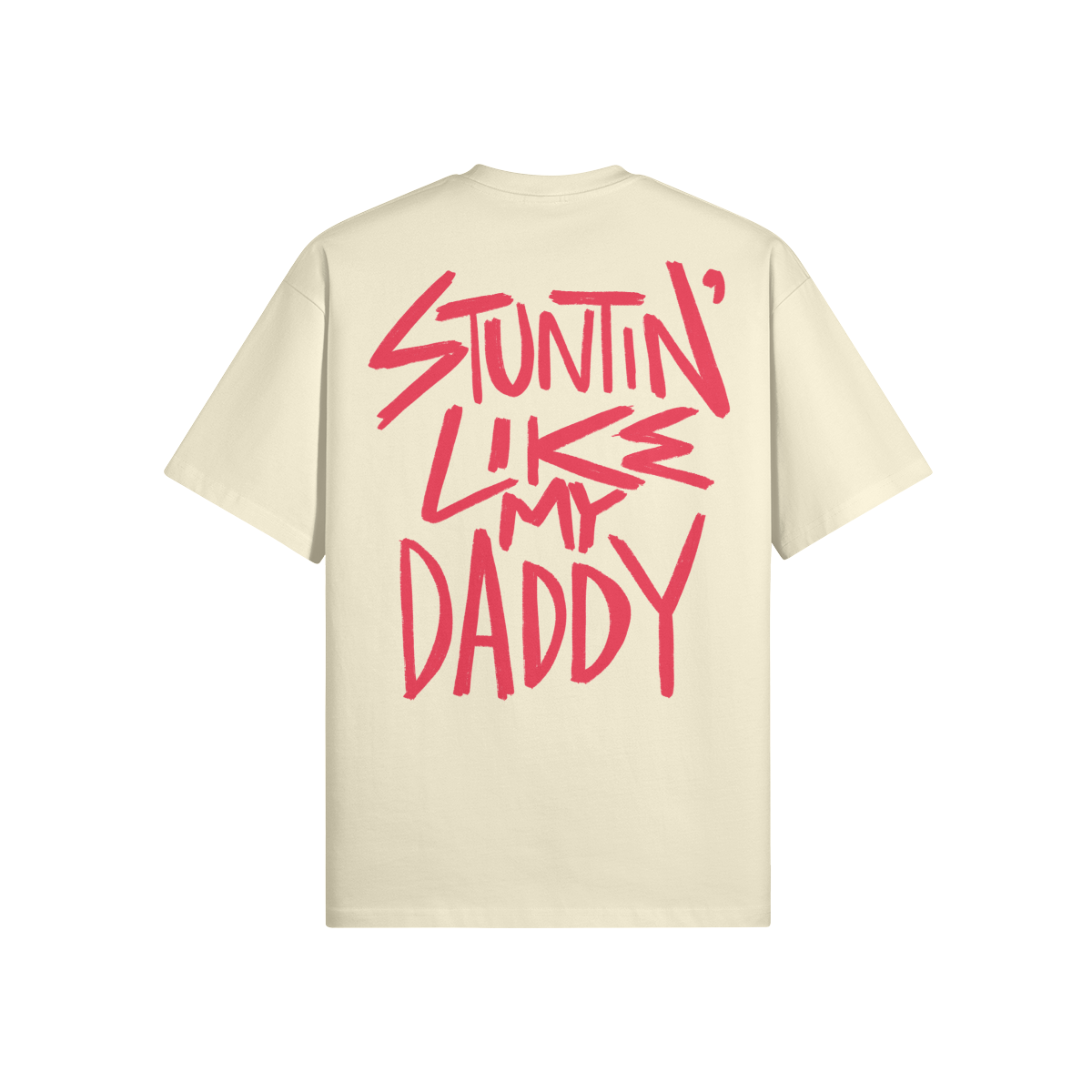 "Stuntin' Like My Daddy" Oversized Heavyweight Premium T-Shirt