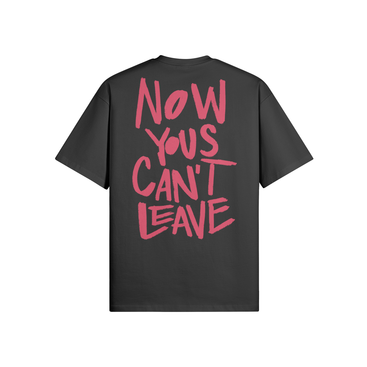 "Now Yous Can't Leave" Oversized Heavyweight Premium T-Shirt