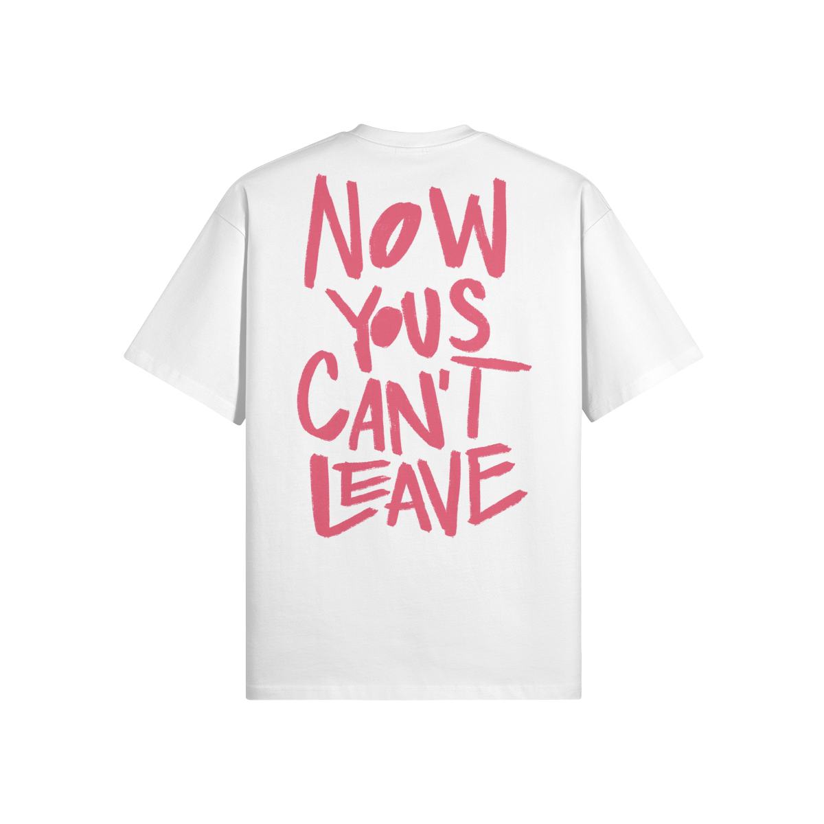 "Now Yous Can't Leave" Oversized Heavyweight Premium T-Shirt