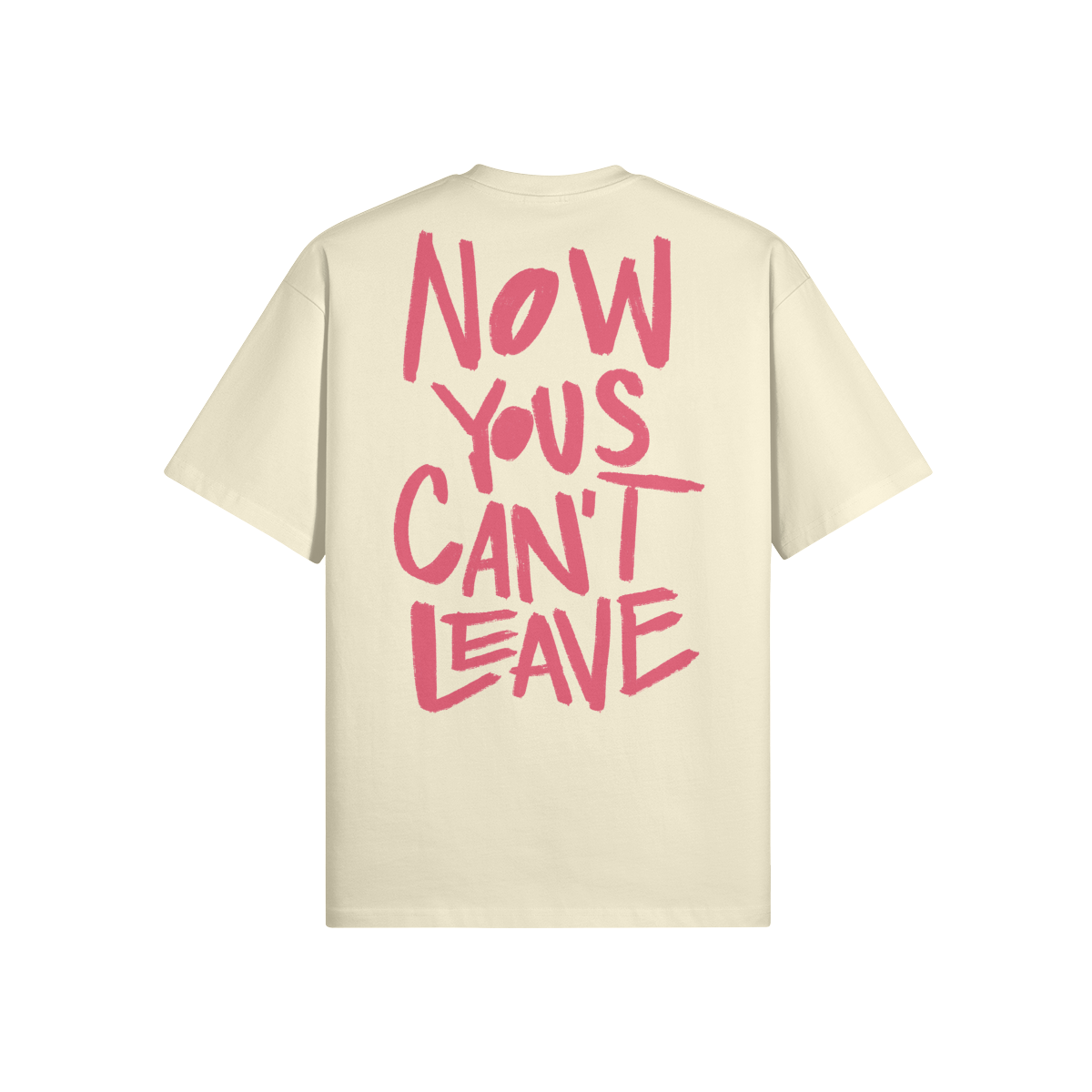 "Now Yous Can't Leave" Oversized Heavyweight Premium T-Shirt