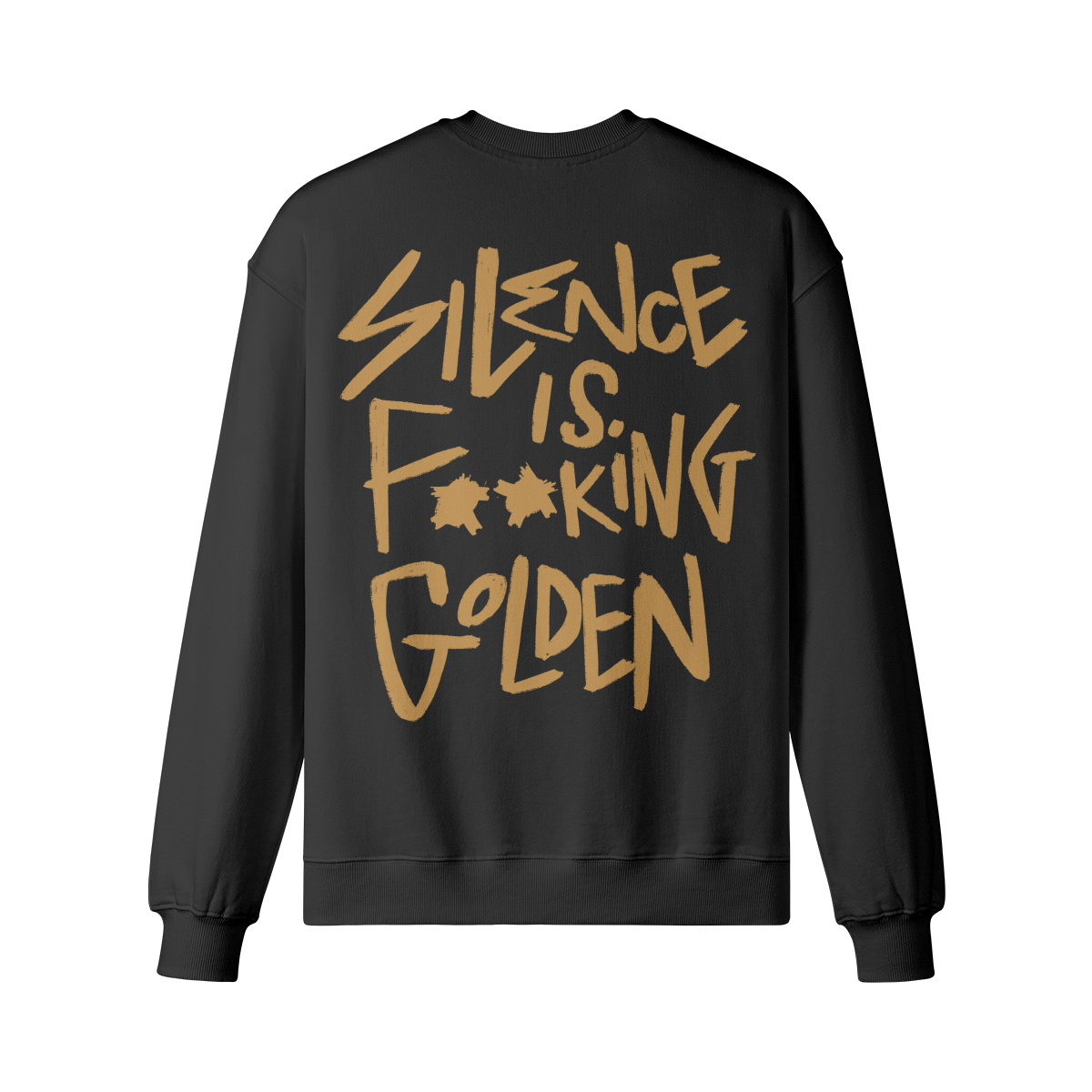 "Silence Is F**king Golden" Oversized Heavyweight Premium Sweatshirt