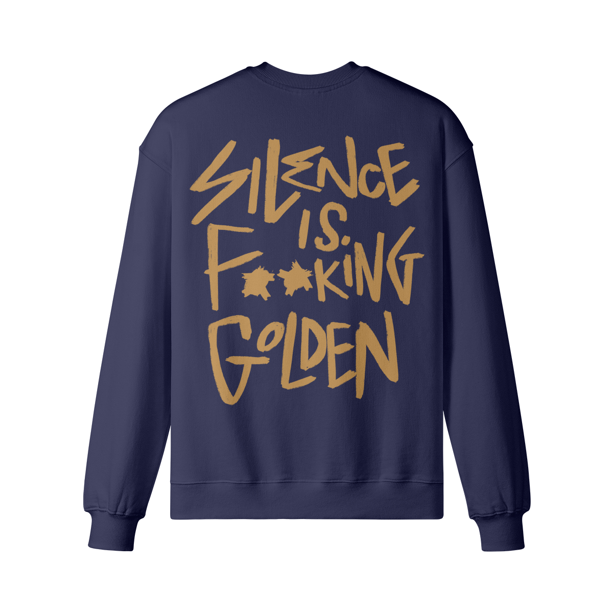 "Silence Is F**king Golden" Oversized Heavyweight Premium Sweatshirt