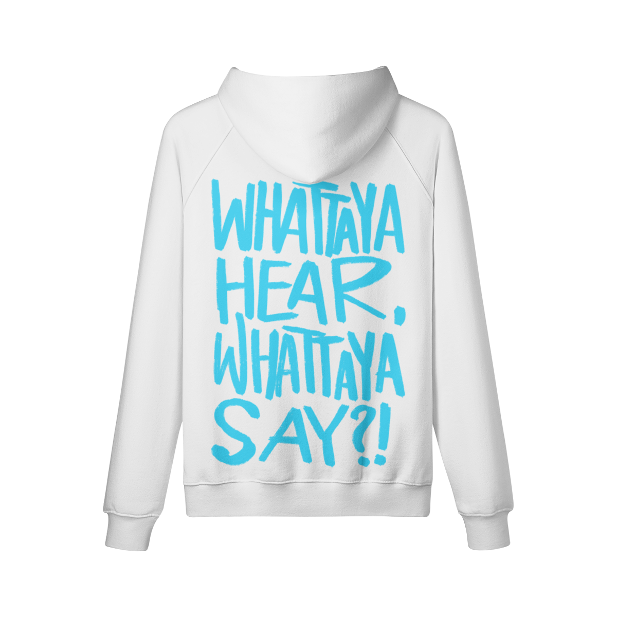 "Whattaya Hear, Whattaya Say?!" Oversized Heavyweight Premium Hoodie