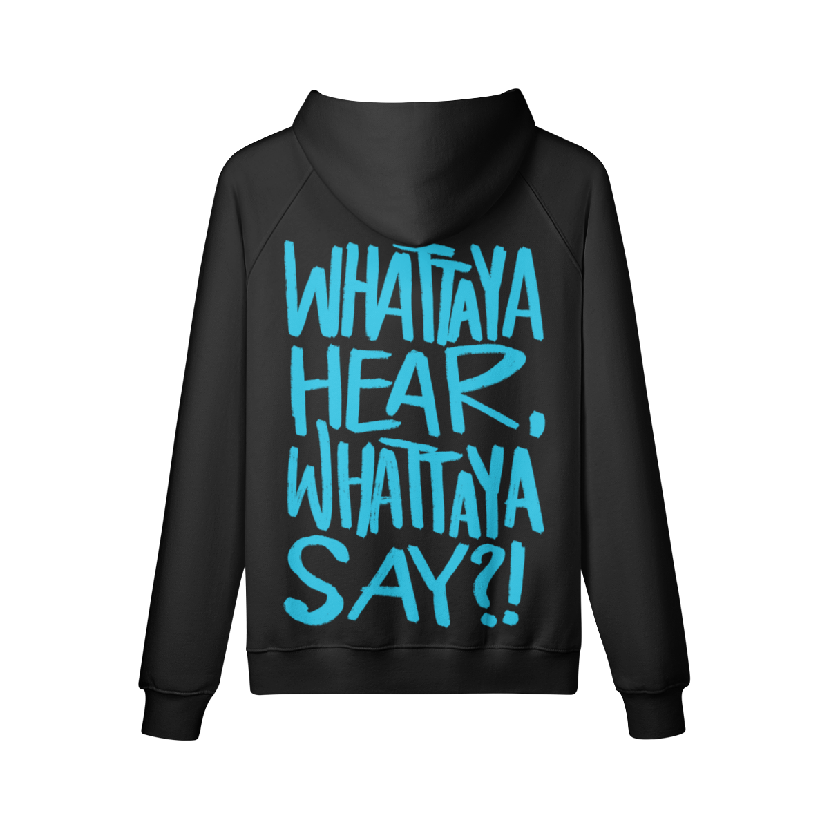 "Whattaya Hear, Whattaya Say?!" Oversized Heavyweight Premium Hoodie