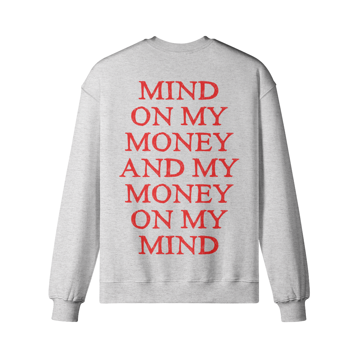 "Mind On My Money" Oversized Heavyweight Premium Sweatshirt