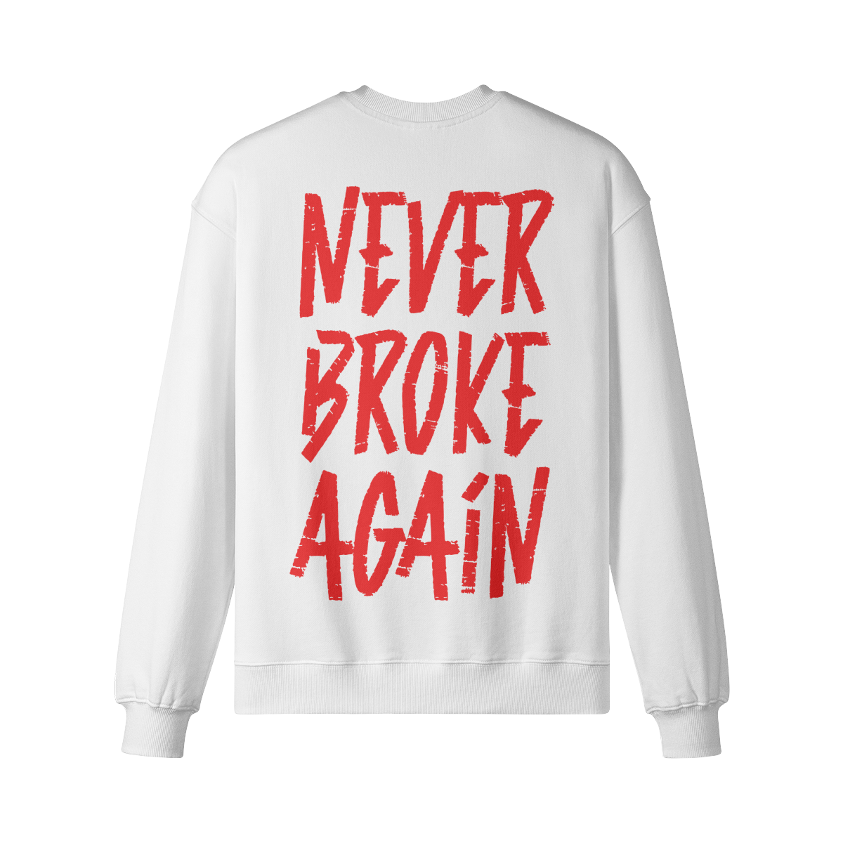 "Never Broke Again" Oversized Heavyweight Premium Sweatshirt