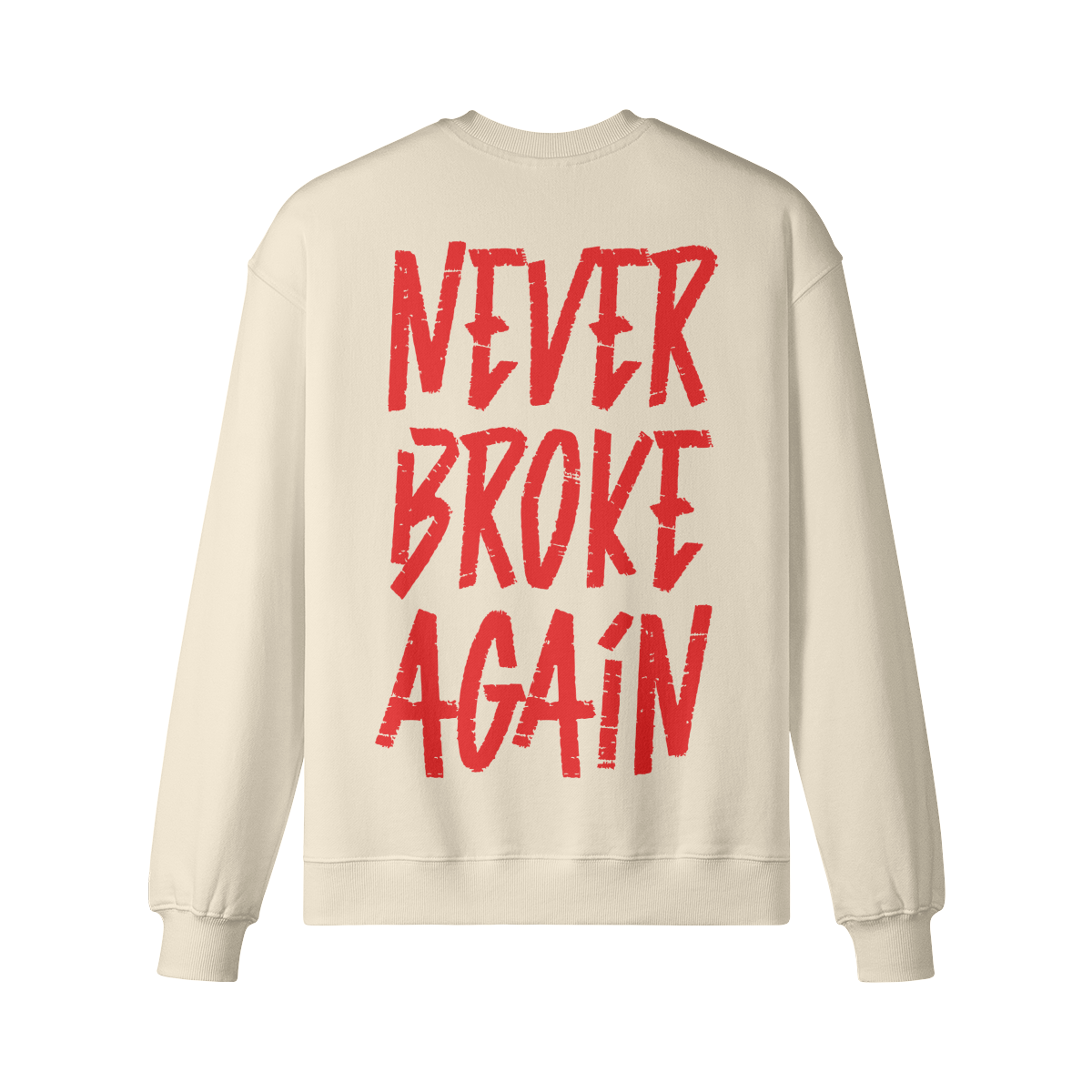 "Never Broke Again" Oversized Heavyweight Premium Sweatshirt