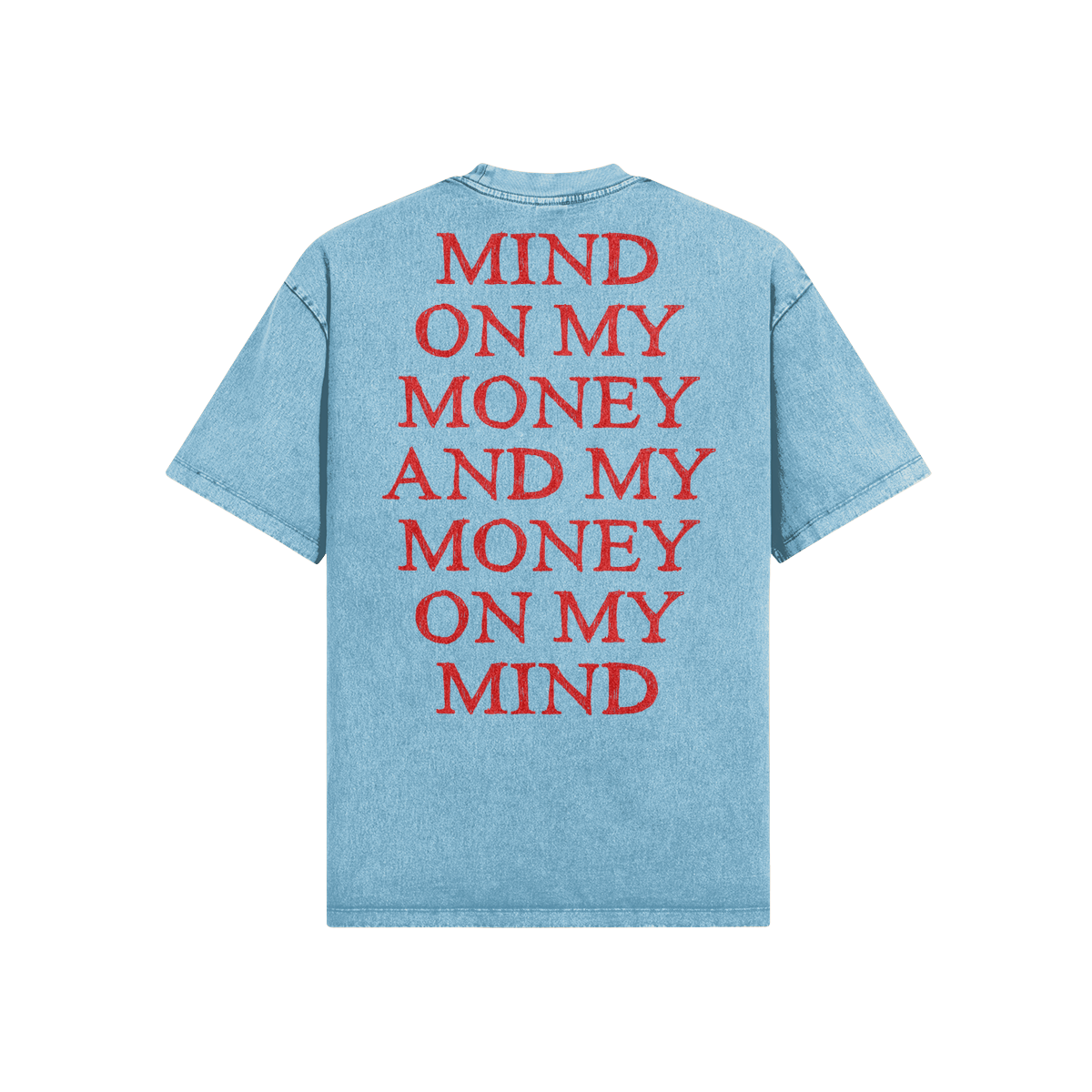 "Mind On My Money" Oversized Heavyweight Premium Snow Wash T-Shirt