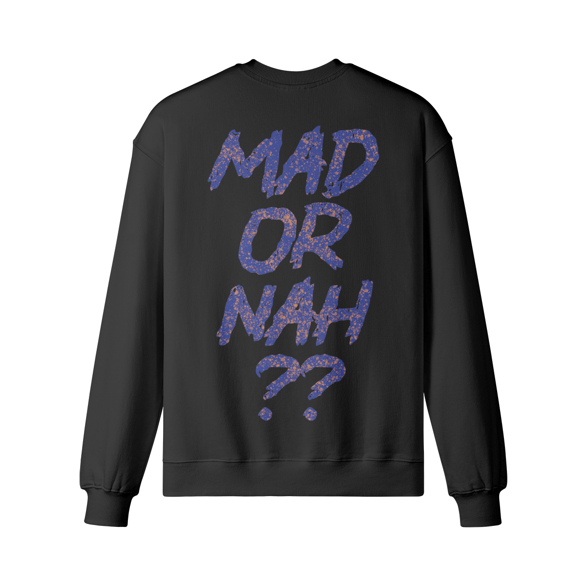 "Mad Or Nah" Oversized Heavyweight Premium Sweatshirt